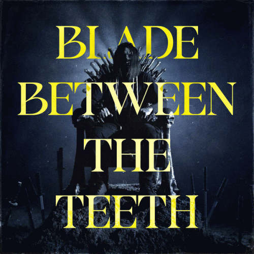 Bodysnatcher : Blade Between the Teeth